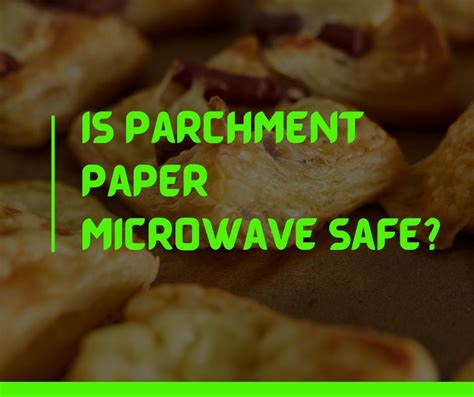 is parchment paper microwave safe